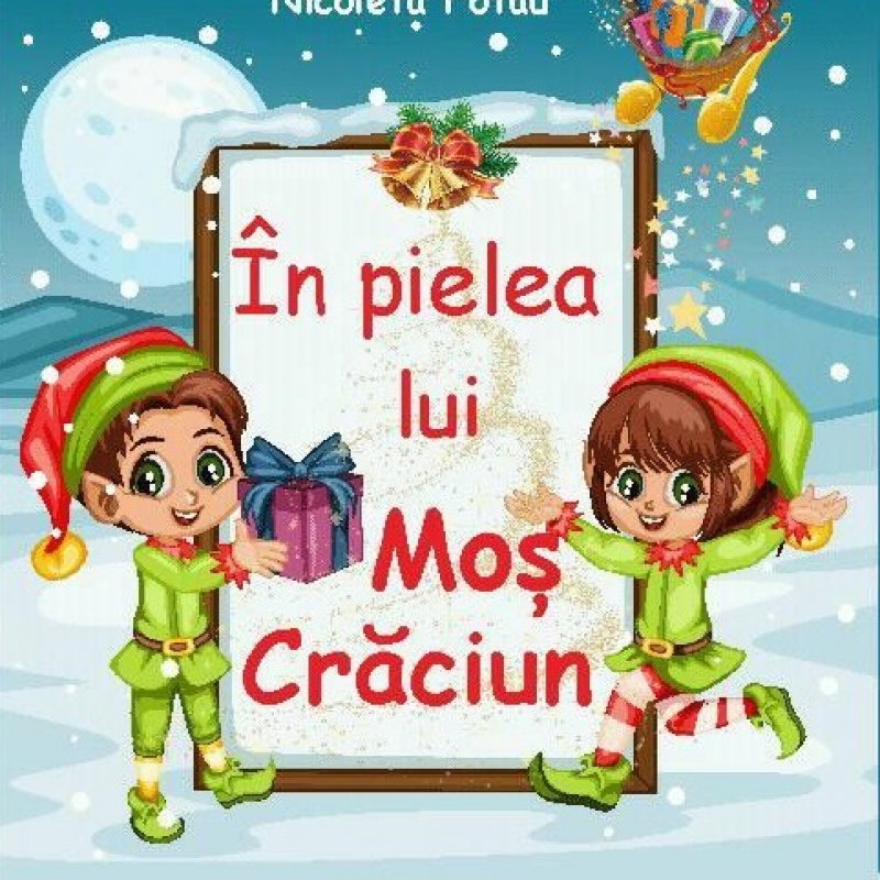 Cartea În pielea lui Moș Crăciun, autor Nicoleta Fotău